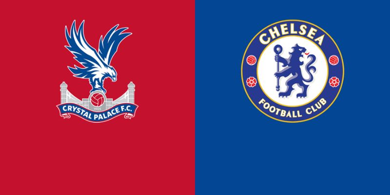 Crystal Palace vs Chelsea Đánh Giá Chất Lượng Đội Hình: Crystal Palace vs Chelsea