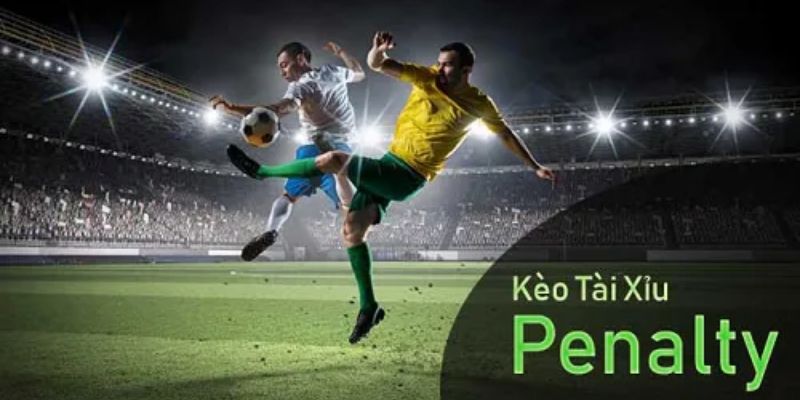 Kèo Penalty vô cùng hiệu quả